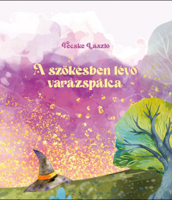 Fecske Lszl - A szksben lv varzsplca