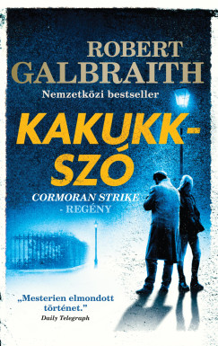 Robert Galbraith - Kakukksz