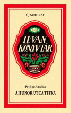 Petcz Andrs - A Hunor utca titka