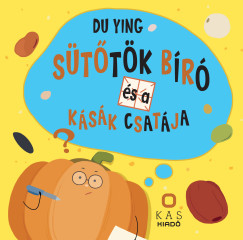 Du Ying - Sütőtök bíró és a kásák csatája