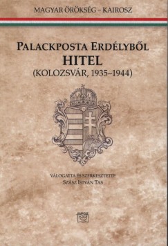 Szsz Istvn  (Szerk.) - Palackposta Erdlybl - Hitel, Kolozsvr, 1935-1944
