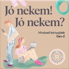 Jó nekem! Jó nekem?