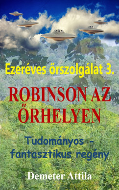 Demeter Attila - Robinson az �rhelyen