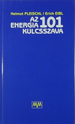 Bailey Ruth - Helmut Pleischl - Hrman a drton - Az energia 101 kulcsszava