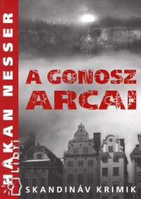 Hakan Nesser - A gonosz arcai