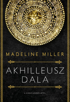 Madeline Miller - Akhilleusz dala