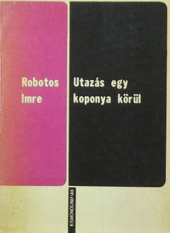 Robotos Imre - Utazs egy koponya krl
