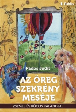 Pados Judit - Az reg szekrny mesje - Zsemle s Kcos kalandjai