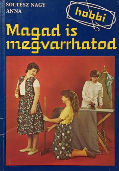 Solt�sz Nagy Anna - Magad is megvarrhatod