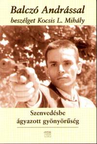 Kemny Andrs  (Szerk.) - Szenvedsbe gyazott gynyrsg