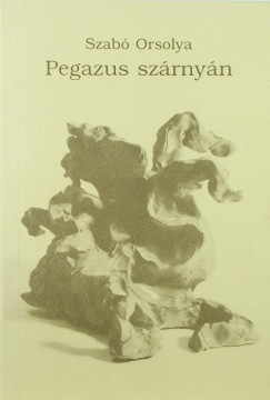 Szab Orsolya - Pegazus szrnyn