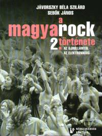 Jvorszky Bla Szilrd - Sebk Jnos - A magyarock trtnete 2.