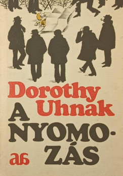 Dorothy Uhnak - A nyomoz�s