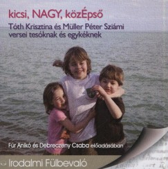 Mller Pter Szimi - Tth Kriszta - Debreczeny Csaba - Fr Anik - kicsi, NAGY, kzps - HANGOSKNYV