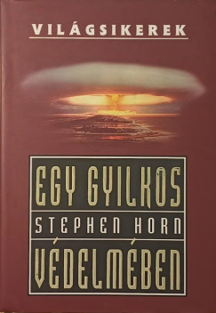 Stephen Horn - Egy gyilkos védelmében