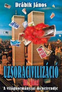 Drbik Jnos - Uzsoracivilizci III.