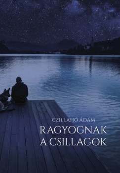 Czillah dm - Ragyognak a csillagok