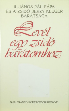 Gian Franco Svidercoschi - Levl egy zsid bartomhoz