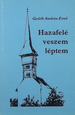 Gyrfi Andrs Ern - Hazafel veszem lptem