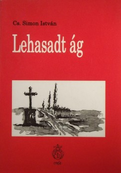 Cs. Simon István - Lehasadt ág