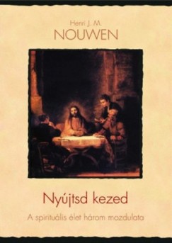 Henri J. M. Nouwen - Nyjtsd kezed