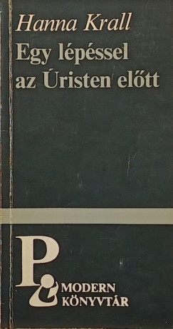 Hanna Krall - Egy l�p�ssel az �risten el�tt