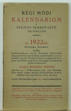 Bogrdi Gedeon  (Szerk.) - Rgi mdi kalendriom 1922