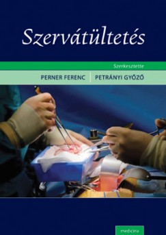 Perner Ferenc  (Szerk.) - Petrnyi Gyz  (Szerk.) - Szervtltets