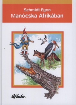 Schmidt Egon - Mancska Afrikban