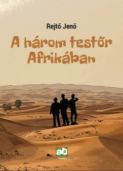 Rejt Jen - A hrom testr Afrikban