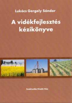 Lukcs Gergely Sndor - A vidkfejleszts kziknyve