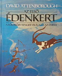 David Attenborough - Az első édenkert