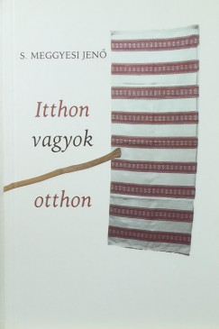 S. Meggyesi Jen - Itthon vagyok otthon