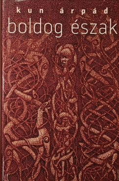 Kun Árpád - Boldog észak