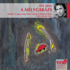 Hy Jnos - Mucsi Zoltn - A mlygarzs