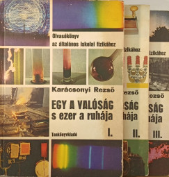 Dr. Karcsonyi Rezs - Egy a valsg, s ezer a ruhja I-III.
