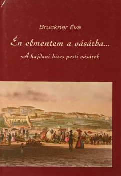 Bruckner �va - �n elmentem a v�s�rba...