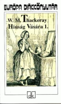 William Makepace Thackeray - Hisg Vsra I-II.