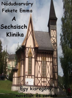 Ndudvarvry Fekete Emma - A Sechsisch Klinika