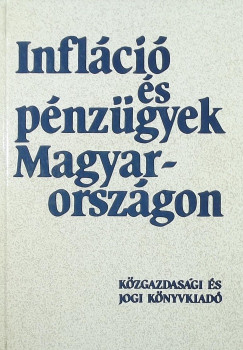 Asztalos Lszl Gyrgy - Balogh Imre - Hagelmayer Istvn - Polgr Mikls - Riecke Werner - Inflci s pnzgyek Magyarorszgon
