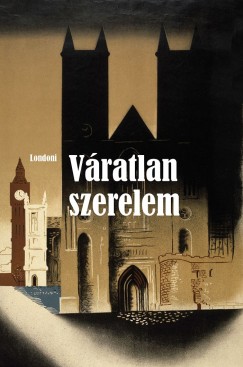 Londoni - Sipos Attila  (Szerk.) - Vratlan szerelem