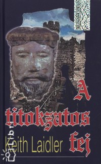Keith Laidler - A titokzatos fej