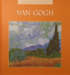 Nagy Mzes Rita  (Szerk.) - Van Gogh