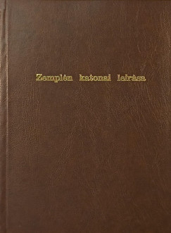Csorba Csaba (Szerk.) - Zemplén vármegye katonai leírása