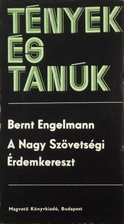 Bernt Engelmann - A Nagy Szvetsgi rdemkereszt