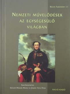 Zkny Tth Pter - Szegedy - Maszk Mihly  (Szerk.) - Nemzeti mveldsek az egysgesl vilgban