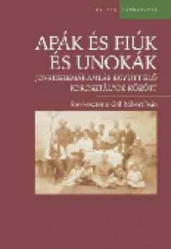 Gl Rbert Ivn  (Szerk.) - Apk s fik s unokk