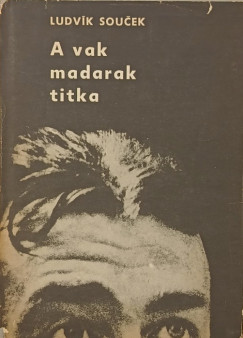 Ludvik Soucek - A vak madarak titka