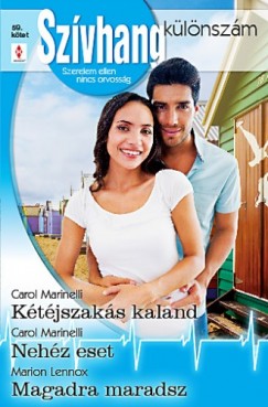 Marion Lennox - Carol Marinelli - Szívhang különszám 59. kötet - Kétéjszakás kaland, Nehéz eset, Magadra maradsz