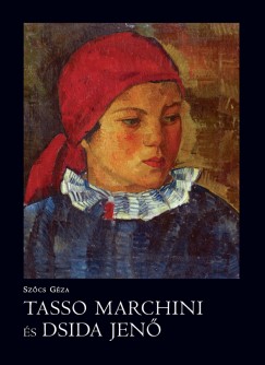 Szcs Gza - Tasso Marchini s Dsida Jen